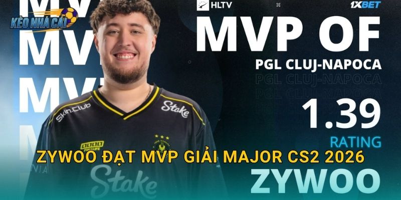ZywOo đạt MVP giải Major CS2 2026 – Kèo nhà cái tôn vinh siêu xạ thủ Pháp tái xuất đỉnh cao thế giới 13 ZywOo đạt MVP giải Major CS2 2026 – Kèo nhà cái tôn vinh siêu xạ thủ Pháp tái xuất đỉnh cao thế giới