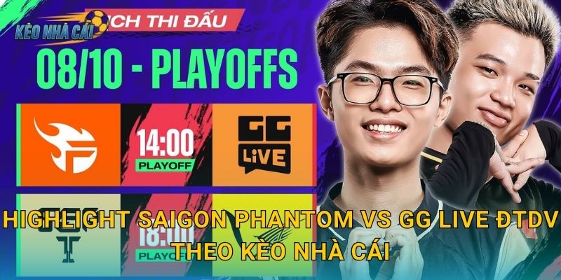 Highlight Saigon Phantom vs GG Live ĐTDV theo Kèo nhà cái