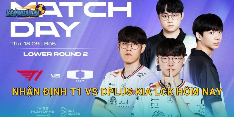Nhận định T1 vs Dplus KIA LCK hôm nay – Kèo nhà cái soi kèo trận cầu đinh không thể bỏ lỡ 13 Nhận định T1 vs Dplus KIA LCK hôm nay – Kèo nhà cái soi kèo trận cầu đinh không thể bỏ lỡ