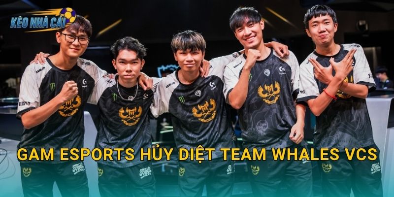 GAM Esports hủy diệt Team Whales VCS – Kèo nhà cái ghi nhận chiến thắng áp đảo của ông vua LMHT Việt 16 GAM Esports hủy diệt Team Whales VCS – Kèo nhà cái ghi nhận chiến thắng áp đảo của ông vua LMHT Việt